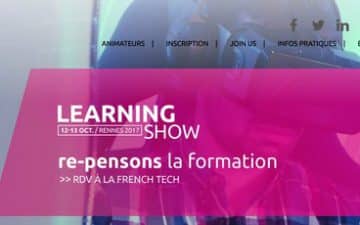 Rennes, les 13 et 14 octobre 2017 : learning Show, un évènement qui revisite notre façon d’apprendre