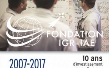 Seule fondation créée au profit d'un IAE par des entreprises, la Fondation IGR-IAE basée à, Rennes sous égide de la Fondation de France, célèbre son 10ème anniversaire, le 16 novembre 2017.