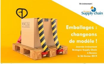 « Emballages : changeons de modèle ! » : le 26 février à Rennes avec Bretagne Supply Chain