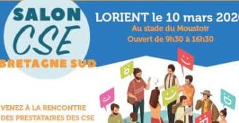 Participez au 1er salon dédié aux CSE en Bretagne sud, le 10 mars à Lorient