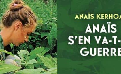 Anaïs s’en va-t-en guerre Anaïs s’en va-t-en guerre