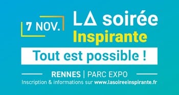La Soirée du salon Entreprendre dans l'Ouest, fait son grand retour le 7 novembre prochain et se renomme la soirée Inspirante !