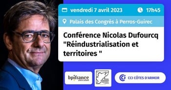 Perros-Guirec. Intervention de Nicolas Dufourcq, le 7 avril, sur les enjeux de la "Réindustrialisation et territoires"