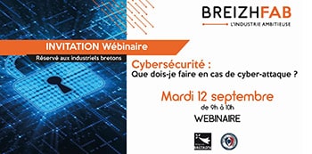 Breizhfab Cybersécurité : que dois-je faire en cas de cyber-attaque ?